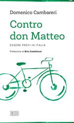 Contro don Matteo. Essere preti in Italia
