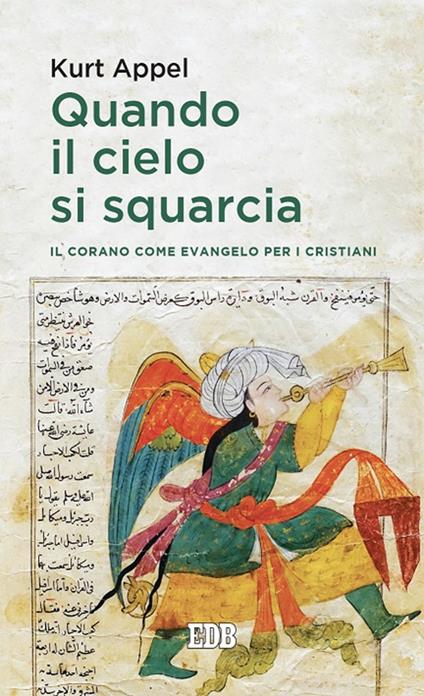 Quando il cielo si squarcia. Il Corano come Evangelo per i cristiani - Kurt Appel - copertina
