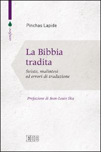 La Bibbia tradita. Sviste, malintesi ed errori di traduzione - Pinchas Lapide - copertina