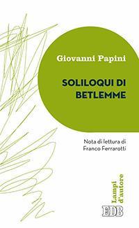 Soliloqui di Betlemme - Giovanni Papini - copertina