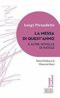 La messa di quest'anno e altre novelle di Natale - Luigi Pirandello - copertina