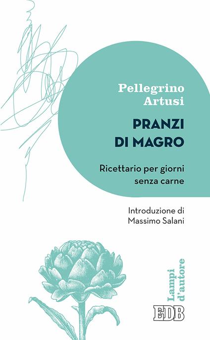 Pranzi di magro. Ricettario per giorni senza carne - Pellegrino Artusi - copertina