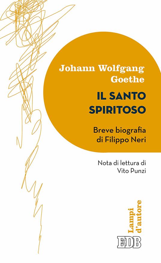 Il santo spiritoso. Breve biografia di Filippo Neri - Johann Wolfgang Goethe - copertina