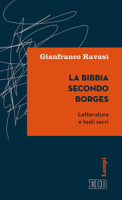 La Bibbia secondo Borges. Letteratura e testi sacri - Gianfranco Ravasi - copertina