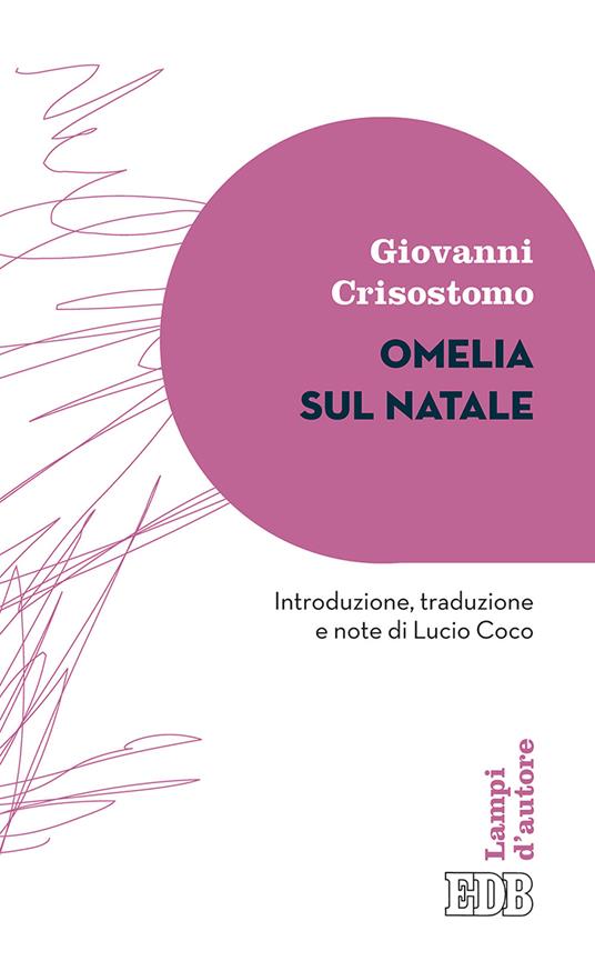 Omelia sul Natale - Giovanni Crisostomo - copertina