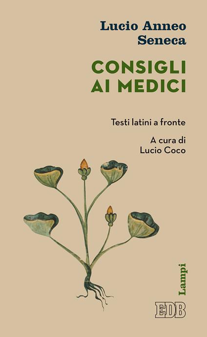 Consigli ai medici. Testo latino a fronte - Lucio Anneo Seneca - copertina