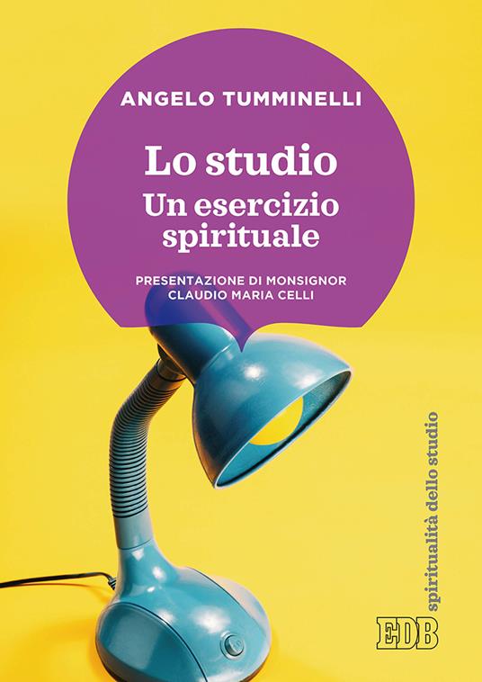 Lo studio. Un esercizio spirituale - Angelo Tumminelli - copertina