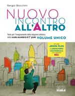 Nuovo incontro all'altro. Per le Scuole superiori. Con e-book. Con espansione online