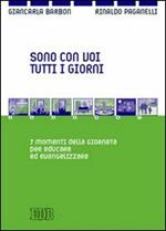 Sono con voi tutti i giorni. 7 momenti della giornata per educare ed evangelizzare