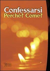 Confessarsi. Perché? Come? - copertina