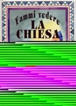 Fammi vedere la Chiesa