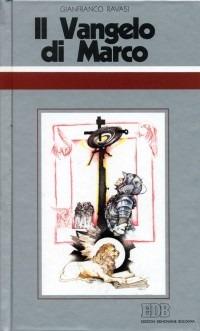Il Vangelo di Marco. Ciclo di conferenze (Milano, Centro culturale S. Fedele) - Gianfranco Ravasi - copertina