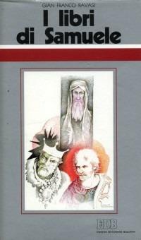 I libri di Samuele. Ciclo di conferenze (Milano, Centro culturale S. Fedele) - Gianfranco Ravasi - copertina