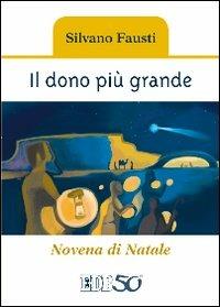 Il dono più grande. Novena di Natale. Ediz. a caratteri grandi - Silvano Fausti - copertina