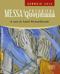 Messa quotidiana. Riflessioni alle letture di fratel MichaelDavide. Gennaio 2012 - Giuseppe Cordiano - copertina