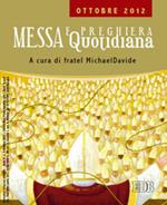 Messa quotidiana. Riflessioni di fratel MichaelDavide. Ottobre 2012