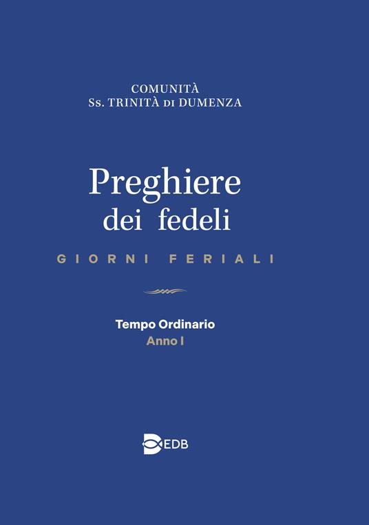 Preghiere dei fedeli. Giorni feriali. Tempo Ordinario. Anno I - copertina