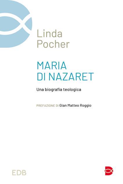 Maria di Nazaret. Una biografia teologica - Linda Pocher - copertina