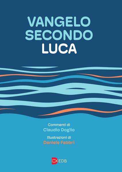 Vangelo secondo Luca. Da leggere, studiare e meditare - Luciano Iezzi - copertina