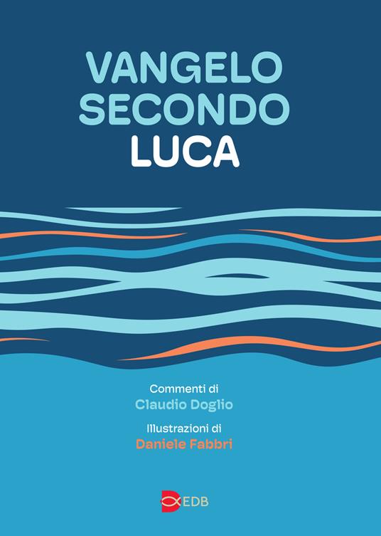 Vangelo secondo Luca. Da leggere, studiare e meditare - Luciano Iezzi - copertina
