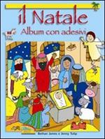 Il Natale. Con adesivi. Con poster. Ediz. illustrata