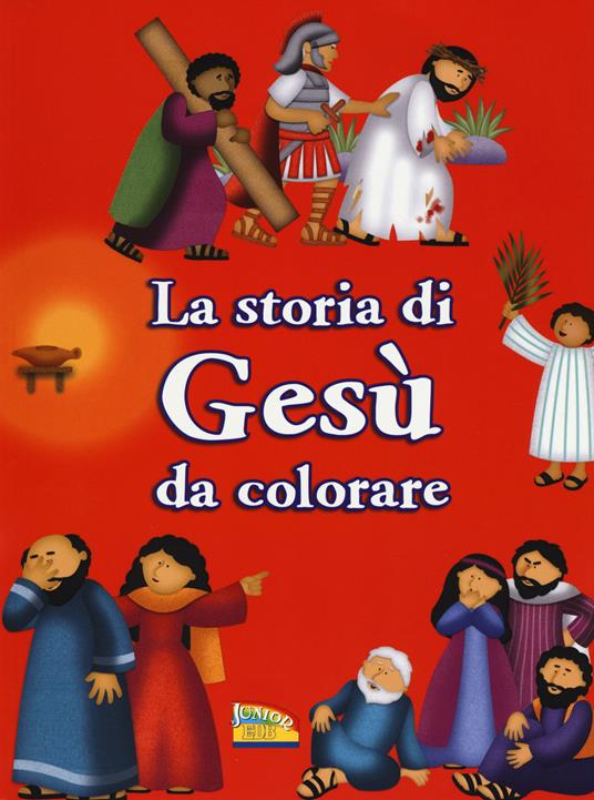 La storia di Gesù da colorare. Ediz. a colori - Bethan James - copertina