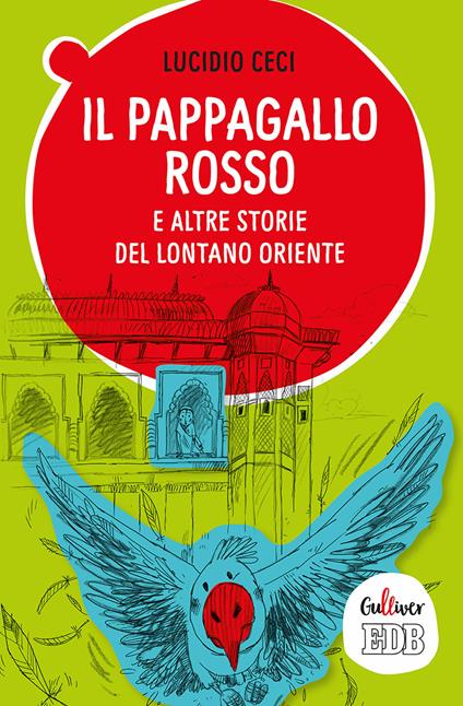 Il pappagallo rosso e altre storie del lontano Oriente - Lucio Ceci - copertina