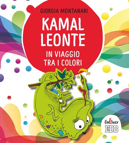 Kamal Leonte in viaggio tra i colori. Ediz. a colori - Giorgia Montanari - copertina