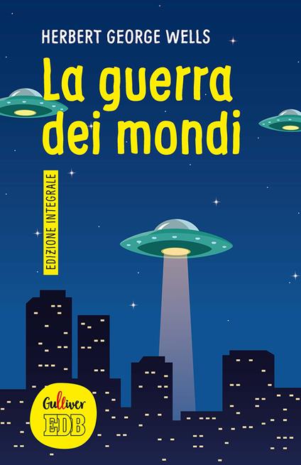 La guerra dei mondi. Ediz. integrale - Herbert George Wells - copertina