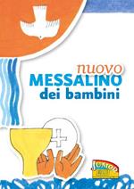 Nuovo Messalino dei bambini. Il mio primo libro di preghiere