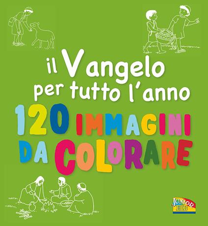 Il Vangelo per tutto l'anno. 120 immagini di colorare. Ediz. a colori - Jean-François Kieffer - copertina
