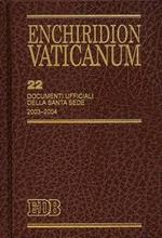 Enchiridion Vaticanum. Vol. 22: Documenti ufficiali della Santa Sede (2003-2004).