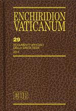 Enchiridion Vaticanum. Vol. 29: Documenti ufficiali della Santa Sede (2013)
