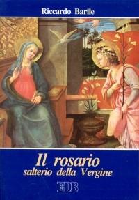 Il rosario salterio della Vergine - Riccardo Barile - copertina