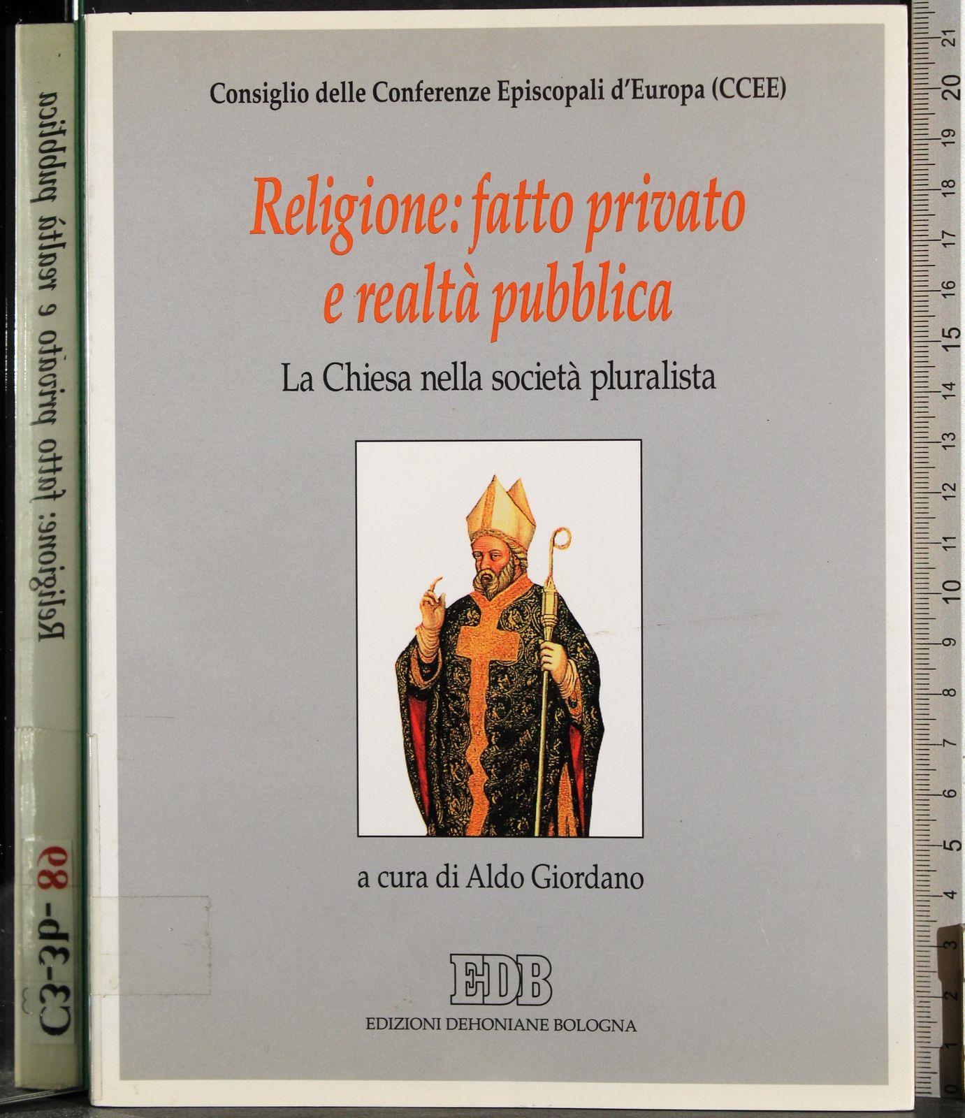 Religione: fatto privato e realtà pubblica. La Chiesa nella società pluralista