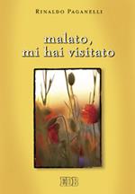 Malato, mi hai visitato