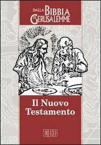 Il Nuovo Testamento. Da «La Bibbia di Gerusalemme» - copertina