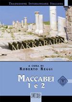 Maccabei 1 e 2. Versione interlineare in italiano