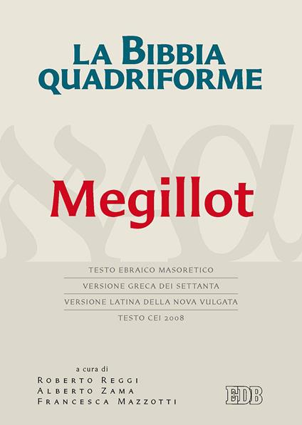 La Bibbia quadriforme. Megillot. Testo ebraico masoretico, versione greca dei Settanta, versione latina della Nova Vulgata, testo CEI 2008 - copertina