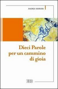 Dieci parole per un cammino di gioia - Andrea Mariani - copertina