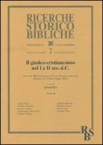 Il giudeo-cristianesimo nel I e II secolo d. C. Atti del IX Convegno di Studi Neotestamentari (Napoli, 13-15 settembre 2001)