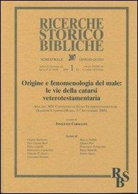 Origine e fenomenologia del male: le vie della catarsi veterotestamentaria. Atti del XIV Convegno di studi veterotestamentari (Sassone-Ciampino-Roma, 5-7 settembre 2. Vol. 51 - copertina