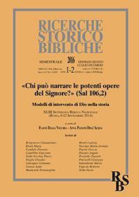 Ricerche storico-bibliche (2016). Vol. 1/2: «Chi può narrare le potenti opere del Signore?» (Sal 106,2). Modelli di intervento di Dio nella storia. XLIII Settimana Biblica Nazionale - copertina