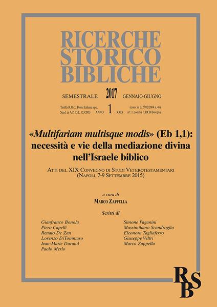 Ricerche storico-bibliche (2017). Vol. 1: Multifariam multisque modis» (Eb 1,). Necessità e vie della mediazione divina nell'Israele biblico - copertina