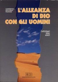 L'alleanza di Dio con gli uomini. Catechismo degli adulti - copertina
