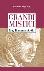 Dag Hammarskjöld. Grandi mistici