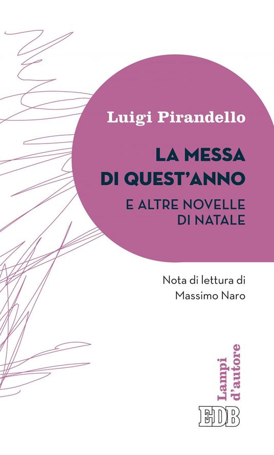 La messa di quest'anno e altre novelle di Natale - Luigi Pirandello - ebook