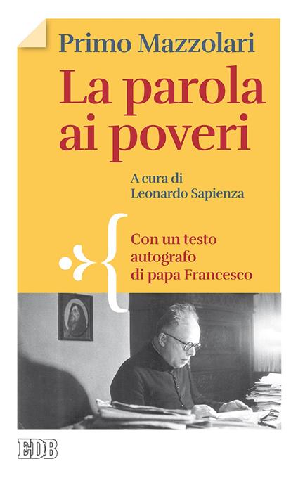 La parola ai poveri. Con un testo autografo di papa Francesco - Primo Mazzolari,Leonardo Sapienza - ebook