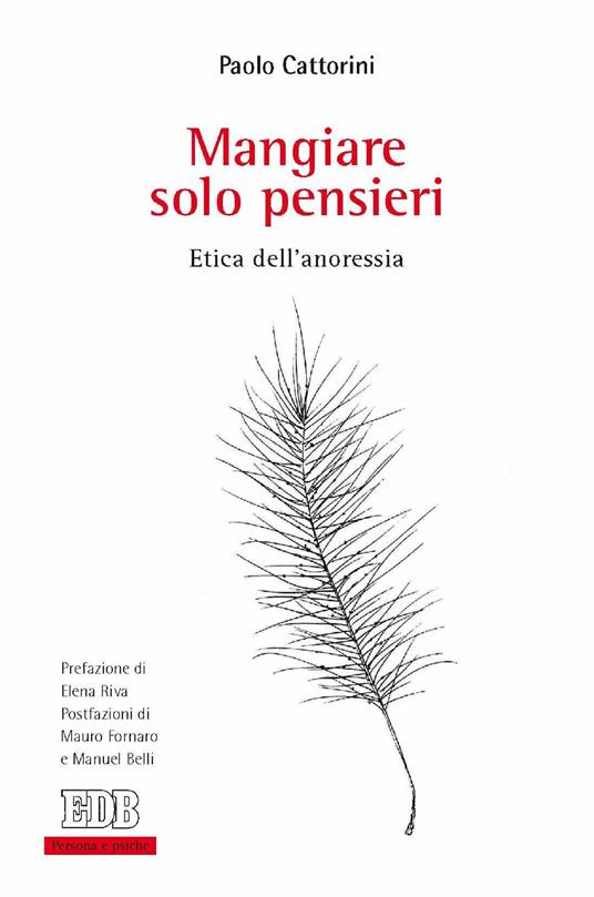 Mangiare solo pensieri. Etica dell'anoressia - Paolo Cattorini - ebook