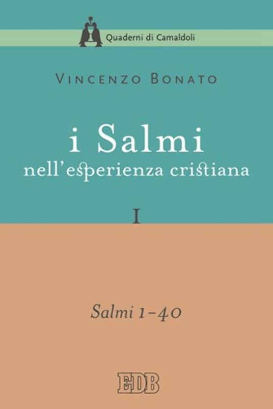 I Salmi nell'esperienza cristiana. Vol. 1 - Vincenzo Bonato - ebook